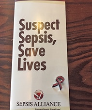The Sepsis Alliance strives to edu-cate patients and healthcare providers  about this dangerous, fast-moving killer. Thieken’s company, Forte Promotions, designed the black and red lapel pin for the organization.