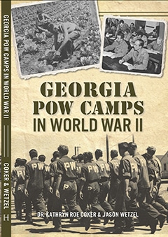 Georgia POW Camps in World War II — a book about Georgia’s little-known history in the Second World War