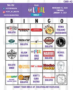 Download Eat Local Bingo Card @ duluthga.net/eatlocal